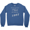best men are born in 1957   60th birthday Crewneck Sweatshirt