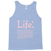 life  available for a limited time only Tank Top