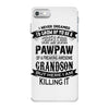 Super Cool Pawpaw Of A Freaking Awesome Grandson iPhone 7 Case