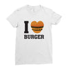 i love burger Ladies Fitted T-Shirt