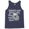 nobody ever got sick from smoking tyres Tank Top