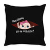 Disculpame Ya Es Octubre? Throw Pillow