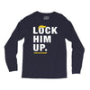 Lock Him Up Long Sleeve Shirts