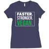 faster stronger vegan Ladies Fitted T-Shirt