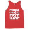 make music not war Tank Top
