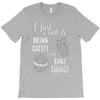 i just want to drink coffee &amp; bake things T-Shirt