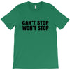 can't stop won't stop T-Shirt