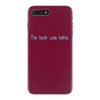 book was better the iPhone 7 Plus Case