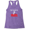 the floor is lava Racerback Tank