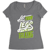 let your Women's Triblend Scoop T-shirt