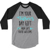 i'm your father's day gift mom says you're welcome 3/4 Sleeve Shirt
