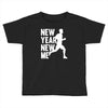new year, new me running fitness Toddler T-shirt