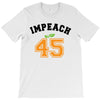 Impeach 45 T-Shirt