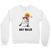 holy roller Crewneck Sweatshirt