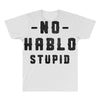 No Hablo Stupid All Over Men's T-shirt