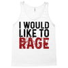 I WOULD LIKE TO RAGE Tank Top