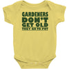 gardeners don&rsquo;t get old, ideal gift or christmas present. Baby Onesie