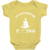i'd rather be fishing Baby Bodysuit