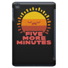 five more minutes iPad Mini
