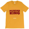 murder king T-Shirt