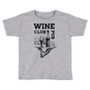 Wine Club Toddler T-shirt