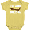 i'm with furiosa Baby Onesie
