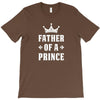 Father of a Prince-Son of a King T-Shirt