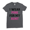 i wear pink for my aunt breast cancer Ladies Fitted T-Shirt