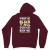 i'm black ya'll Unisex Hoodie