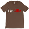 i got mba T-Shirt