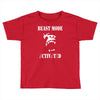 beast mode Toddler T-shirt