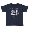 i stole her heart couple Toddler T-shirt