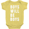 boys will be boys Baby Bodysuit