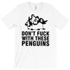 don't f penguins clothing T-Shirt