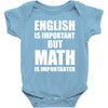 english is important but math is importanter Baby Bodysuit