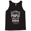 My Favorite People Call Me Mom Tank Top