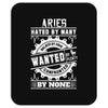 Aries Hated By Many Wanted By Plenty Mousepad