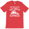 all aboard hot mess express train T-Shirt