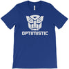 be optimistic transformers   robot optimus prime movie autobots show t T-Shirt
