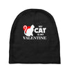 my cat is my valentine (2) Baby Beanies