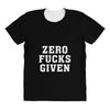 Zero Fucks Given All Over Women's T-shirt