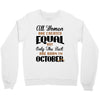 all women are created equal but only the best are born in october Crewneck Sweatshirt