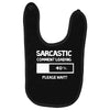 sarcastic comment loading please wait funny cool humour Baby Bibs