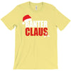 banter claus funny T-Shirt