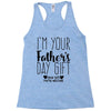 I'm Your Father's Day Gift Mom Says You're Welcome Racerback Tank