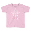 the best teachers are born in july Toddler T-shirt