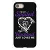 i'm not spoiled my husband just loves me iPhone 8