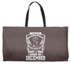 Never Underestimate Dog Rescuer Who Was Born December Weekender Totes
