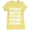 sorry for being right funny joke Ladies Fitted T-Shirt