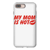 my mom is hot iPhone 8 Plus